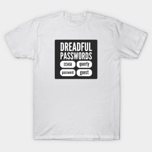 Cybersecurity Awareness Dreadful Passwords 123456 qwerty guest Black Background T-Shirt